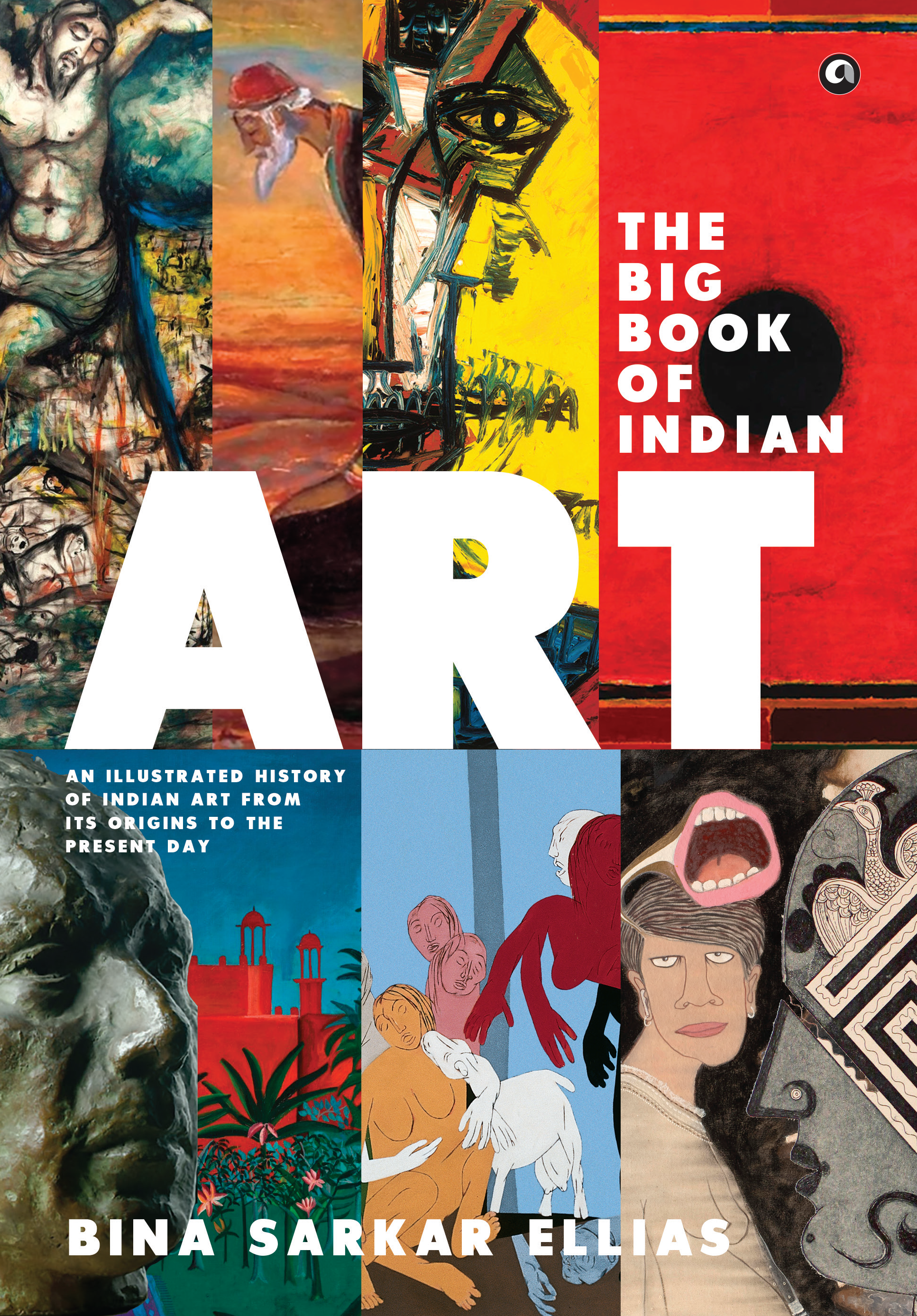 The Big Book of Indian Art: An Illustrated History of Indian Art from Its Origins to the Present Day