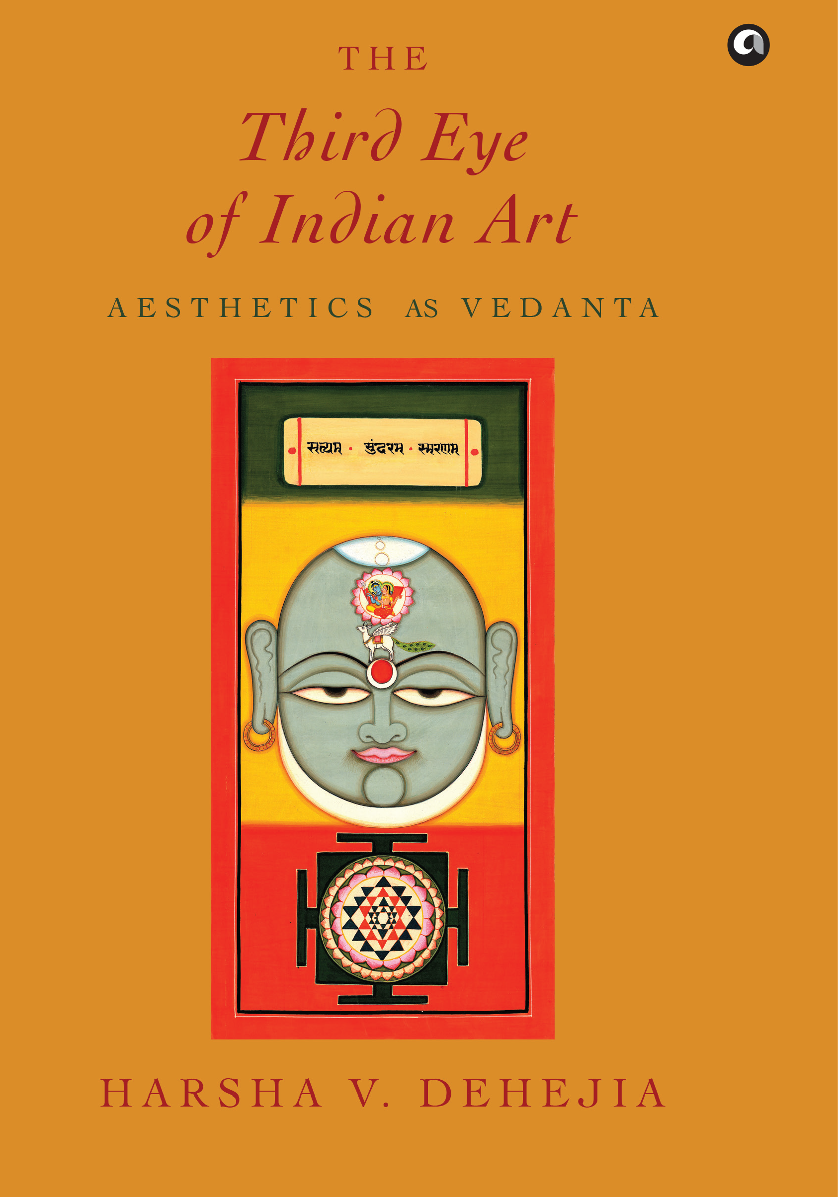 The Third Eye of Indian Art: Aesthetics as Vedanta